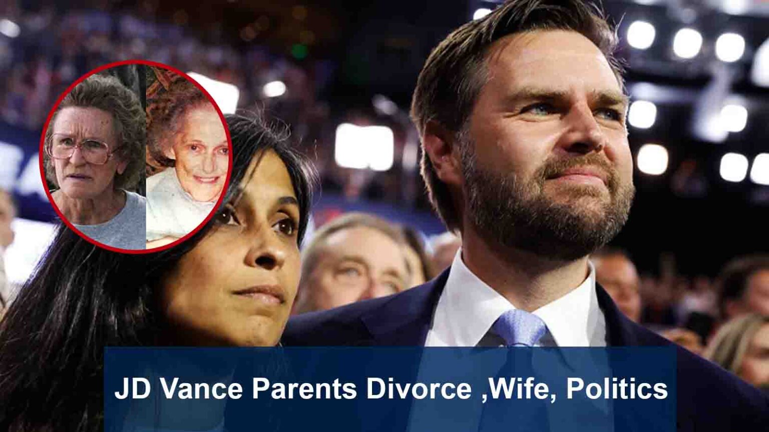 JD Vance Parents Divorce Update 2024