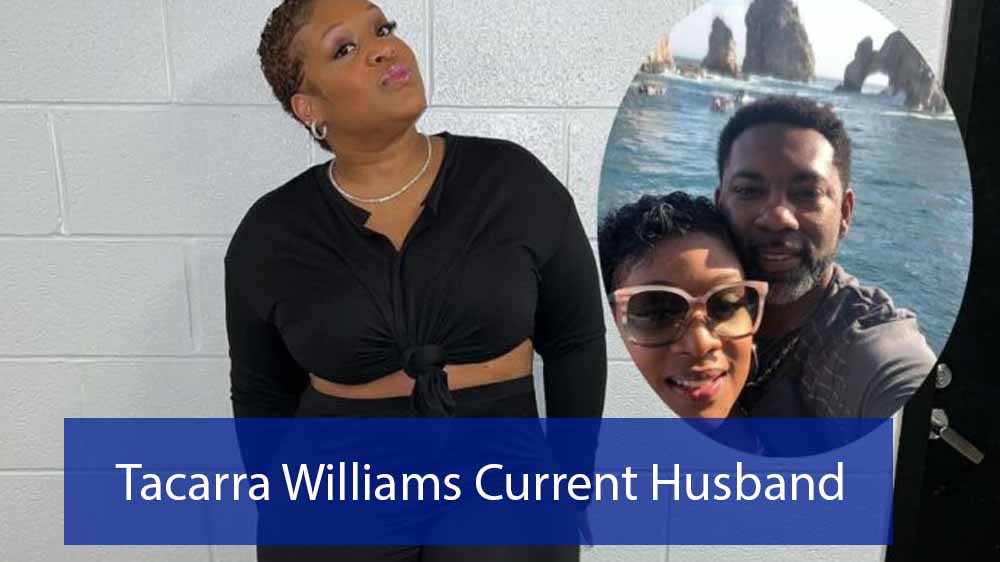 Tacarra Williams Current Husband and Past relationships