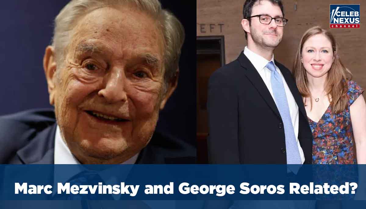 Marc Mezvinsky, Husband Of Chelsea Clinton, Is Not The Nephew Of George Soros