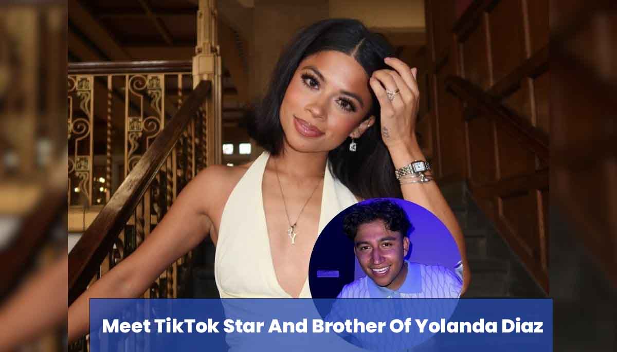 Meet TikTok Star And Brother Of Yolanda Diaz