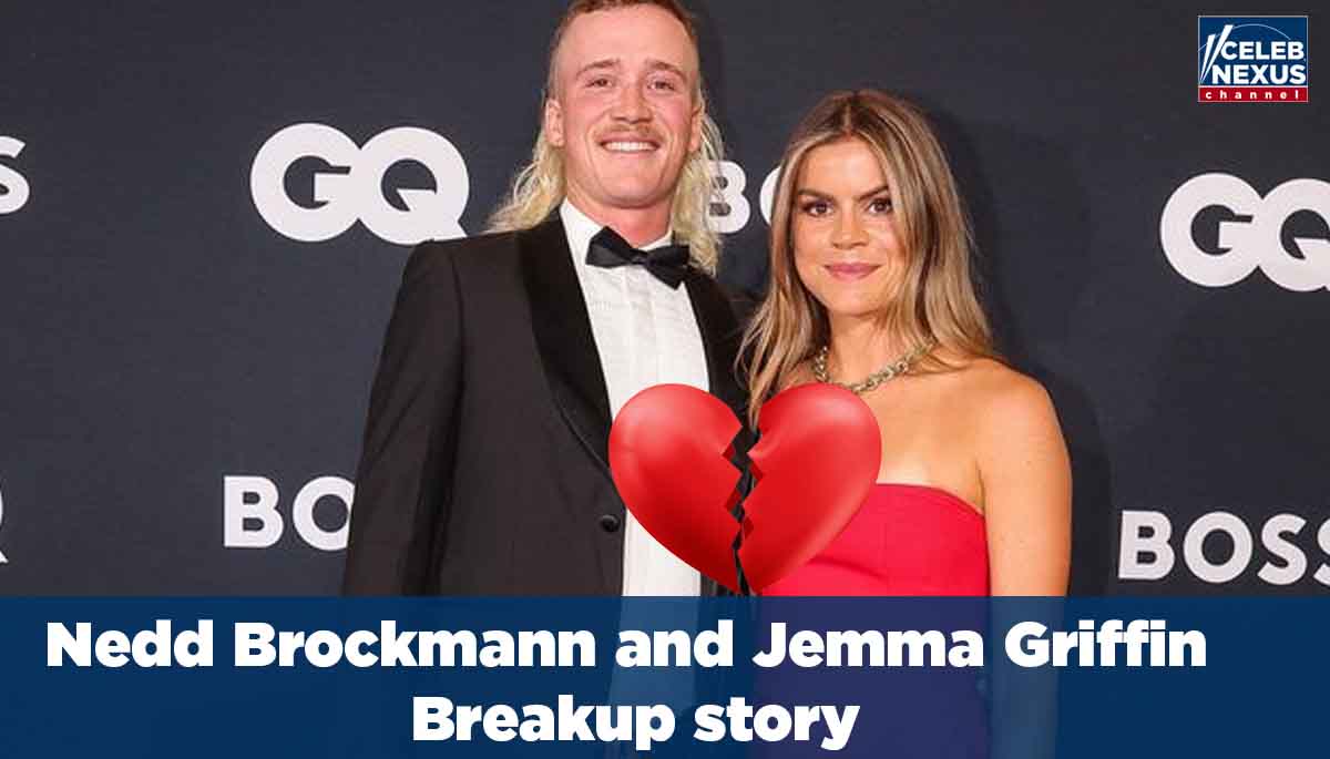 Nedd Brockmann and Jemma Griffin Breakup story