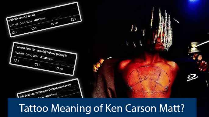 Tattoo Meaning of Ken Carson Matt