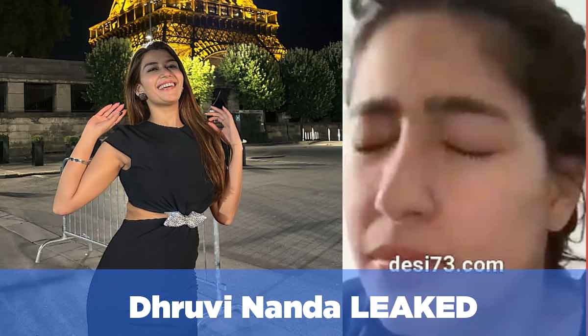 Dhruvi Nanda LEAKED Video Scandal