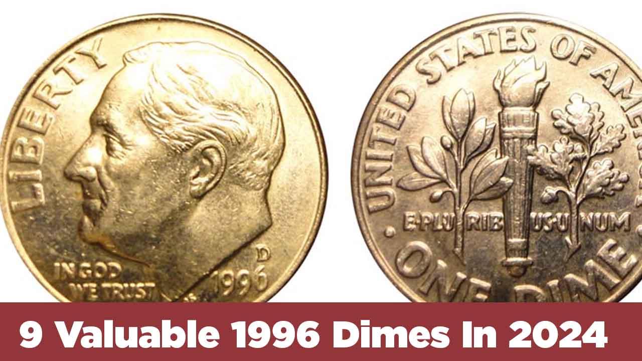 9 Valuable 1996 Dimes You Should Look Out For In 2024